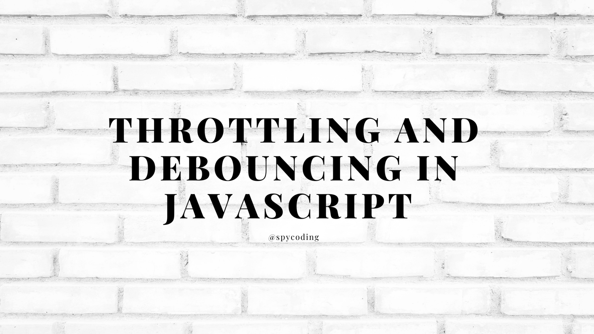 throttling-and-debouncing-in-javascript-spycoding